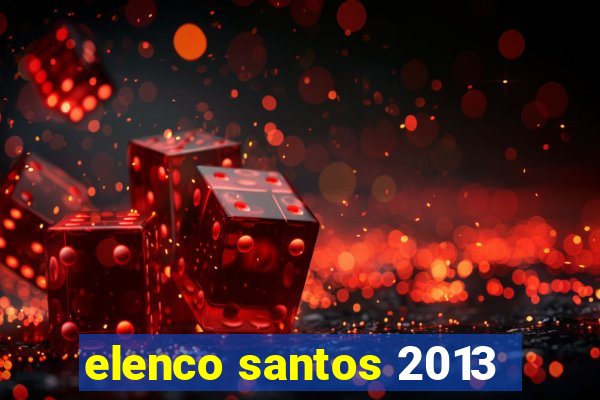 elenco santos 2013